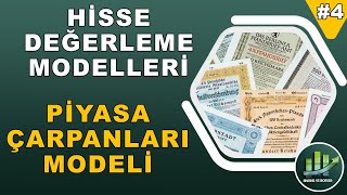 PİYASA ÇARPANLARI MODELİ HİSSENİN GERÇEK FİYATINI HESAPLAMAK | Hisse Değerleme Modelleri Eğitimi #4