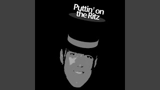 Download Lagu Puttin' on the Ritz MP3