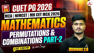 CUET PG 2026 Mathematics Permutations & Combination NIMCET MCA Mathematics for CUET PG & NIMCET 2026