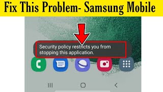 How To Sloved Security Policy restricts you from stopping this Application In Samsung Mobile phone screenshot 5