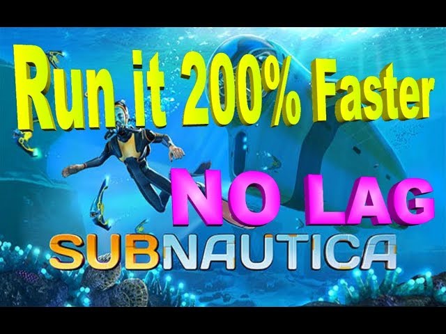 Subnautica Run It 200 Faster No Lag Youtube
