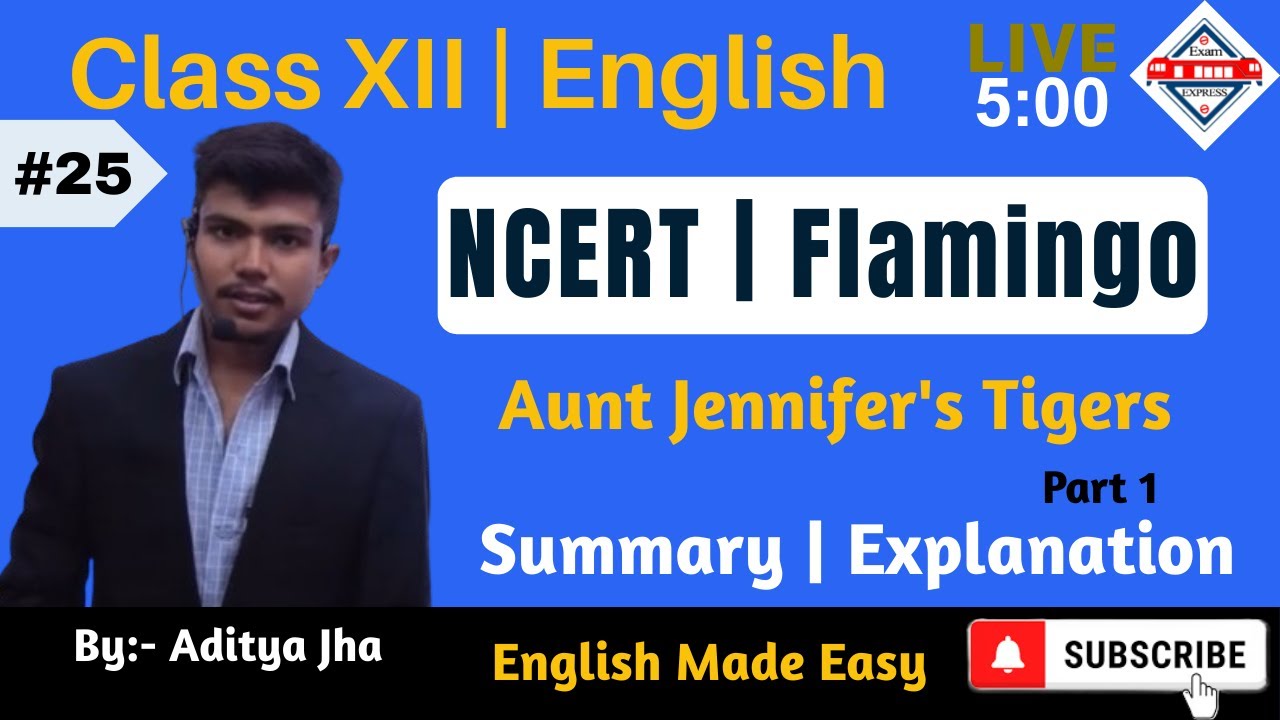 CBSE Class 12 English | Flamingo | Aunt Jennifer's Tigers | English Made Easy | By:- Aditya Jha