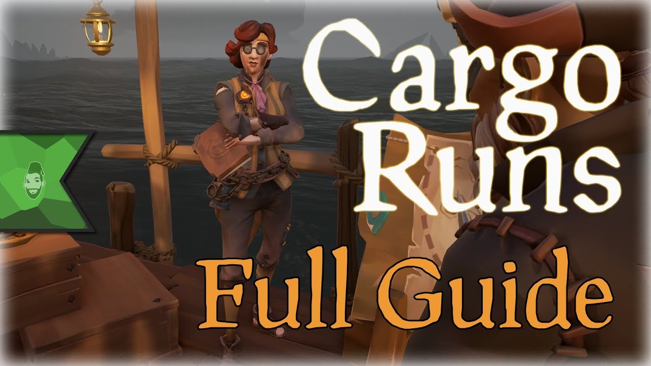 Sea of Thieves: Cargo Runs | TIPS AND TRICKS [FULL GUIDE] - YouTube