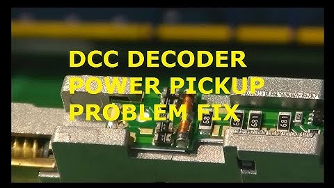 DCC DECODER POWER PICKUP FIX