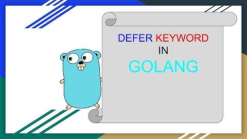 "defer" Keyword in Golang | How to Use "defer" in Golang | #golang