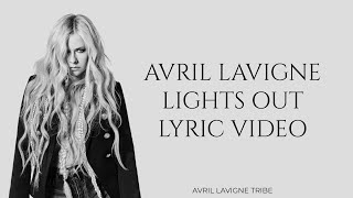 Avril Lavigne - Lights Out (Lyrics)