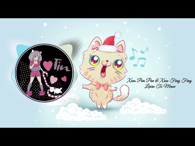 Learn To Meow by Xiao Pan Pan & Xiao Feng Feng [Lyrics] class=