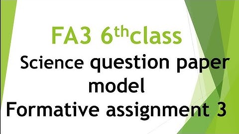 FA 3 6th class science model paper 2021-22 ( formative assessment 3)