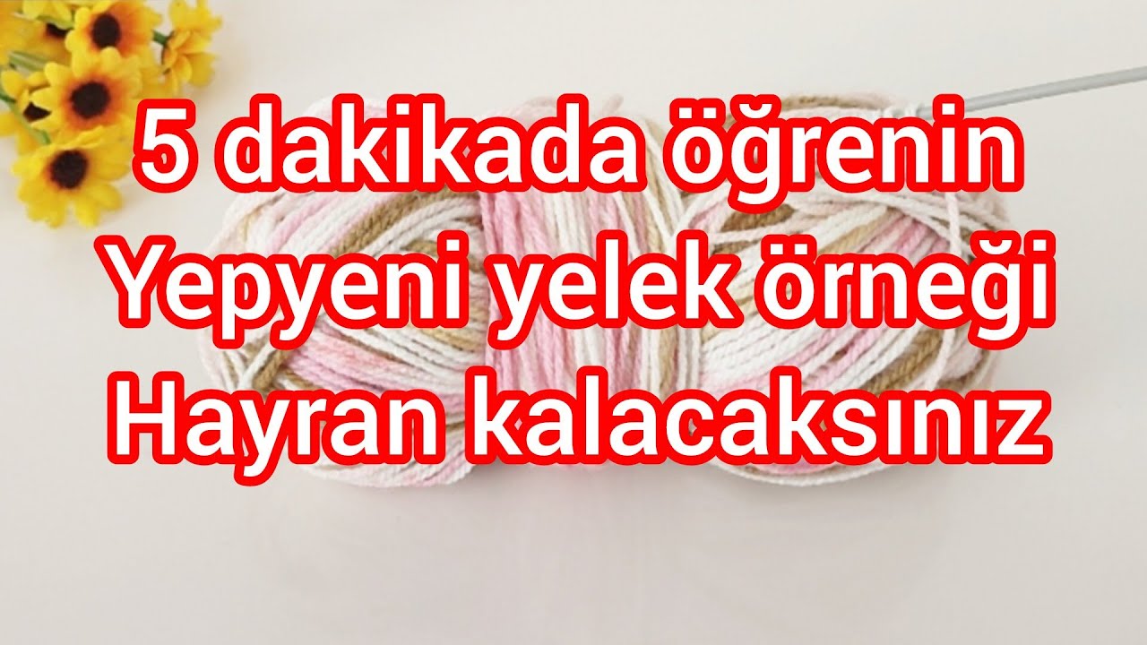 kolay yelek modelleri ✅ hırka,şal, battaniye örgü modelleri ✅east knitting pattern✅ crochet