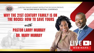 Why the 21st Century Family is on the Rocks - Superintendent Larry and Dr. Mary Murray