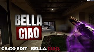 CSGO Edit - bella ciao. ❤