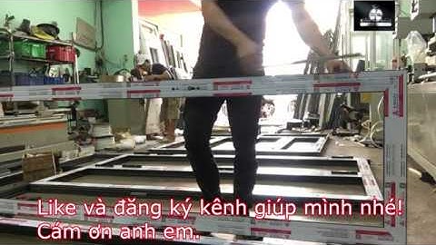 Cách làm cửa 4 cánh bản lề 4D nhôm xingfa hệ 55 | How to make a 4-door door with 4D hinges