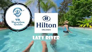 Hilton Orlando Lazy River POV
