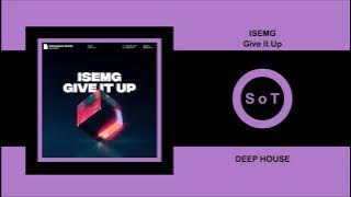 ISEMG - Give It Up (Original Mix) [Deep House] [Big Mama's House Records]