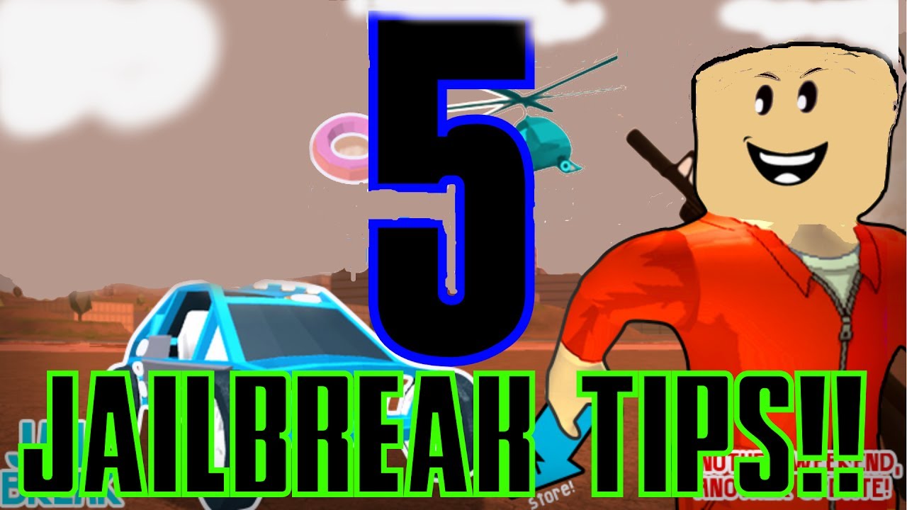 5 Very Useful Roblox Jailbreak Tips Youtube - roblox jailbreak tips