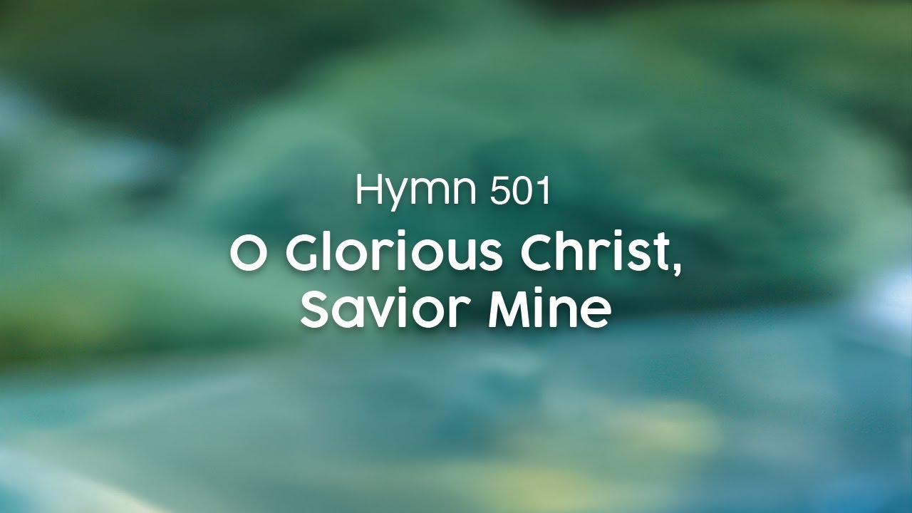 O Glorious Christ, Savior Mine - Living Stream Ministry: Song Lyrics ...