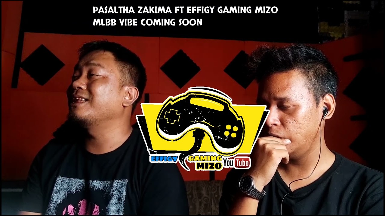 Teaser ML Zunzm featuring Pasaltha Zakima  Effigy Gaming Mizo