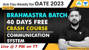 Lect#04  Communication System | Brahmastra Batch Crash Course by Kavindra sir | GATE 2023.
