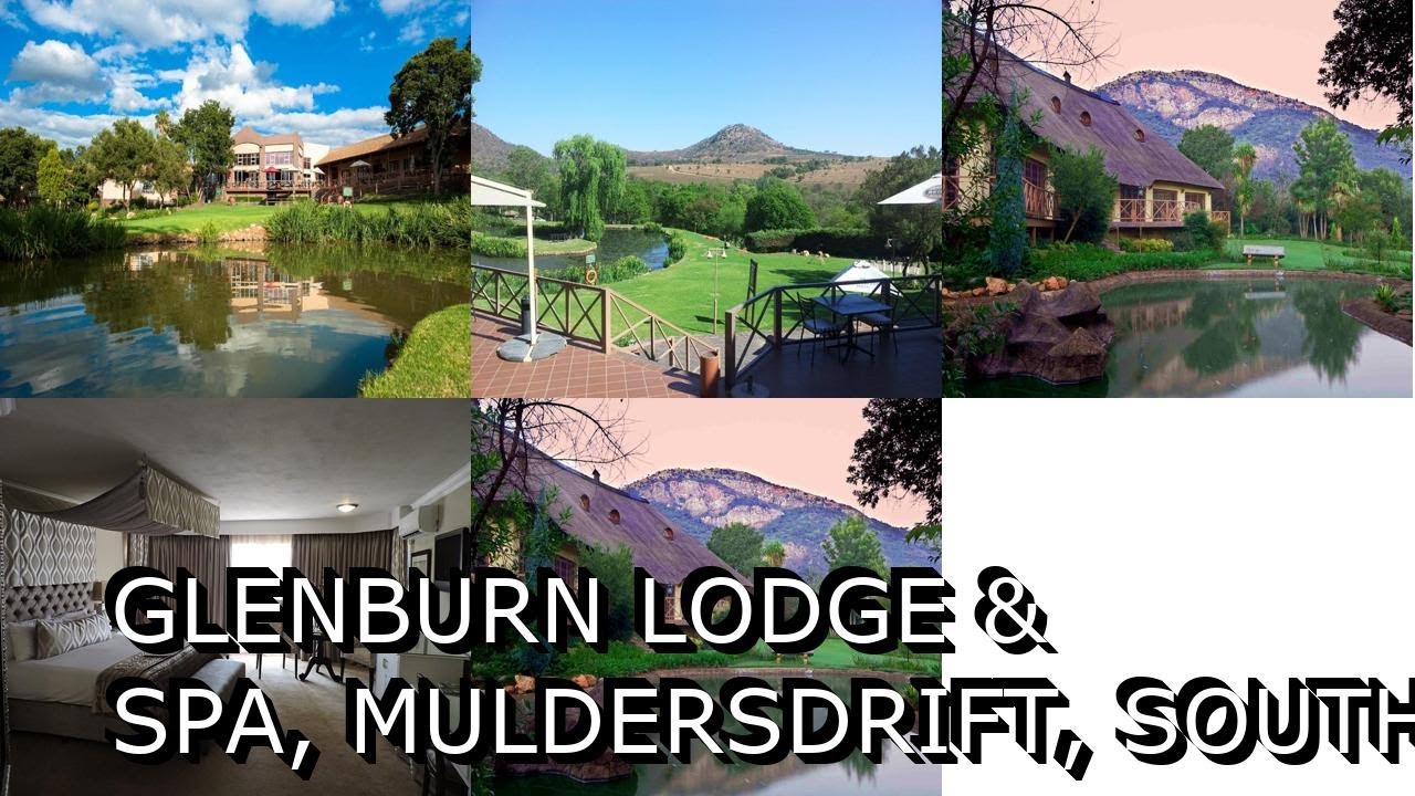 glenburn-lodge-spa-muldersdrift-south-africa-youtube