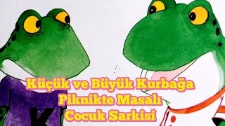 Küçük ve Büyük Kurbağa Piknikte Masalı ve Çocuk Şarkısı