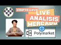 Polymarket y Analisis Mercado Cripto