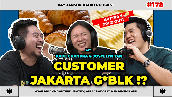 #178 CUSTOMER JAKARTA G*BLOK!!| With KADE CHANDRA & JOSCELYN TAN | FnB Podcast