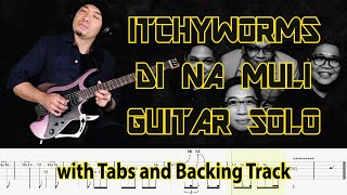 Itchyworms DI NA MULI Guitar Solo with Tabs and Backing Track by Alvin De Leon