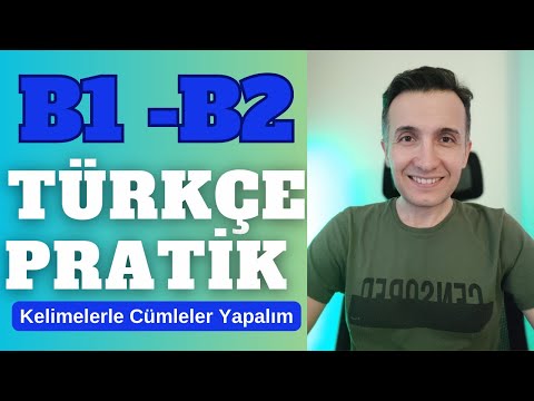 B1 -B2 Türkçe Pratik 🇹🇷 | Kelimelerle Cümleler Yapalım - Let's Make Sentences With Words