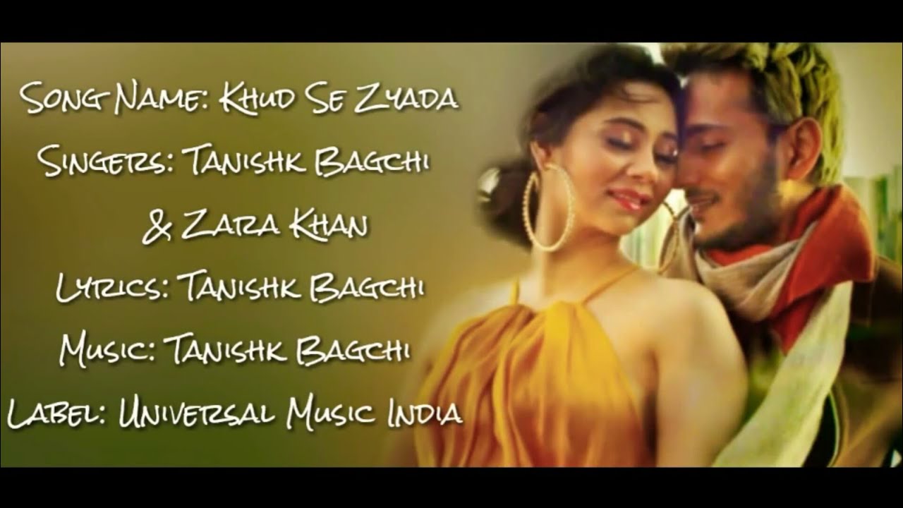 KHUD SE ZYADA Full Song With Lyrics  Tanishk Bagchi  Zara Khan