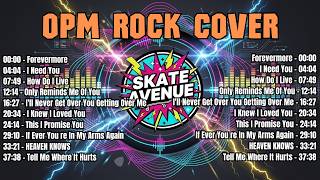 Skate Avenue PH - How Do I Live || OPM Rock Cover Non Stop Playlist || The Most Played Rock Songs