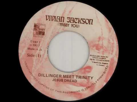 Dillinger Meet Trinity   Jesus Dread Vivian Jackson Yabby You 1977