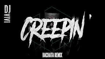 Metro Boomin,The Weeknd,21 Savage - Creepin'(BACHATA REMIX)