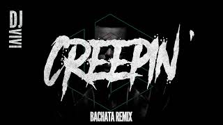 Metro Boomin,The Weeknd,21 Savage - Creepin'(BACHATA REMIX) Resimi