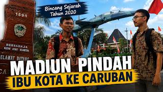 Bincang Sejarah Tahun 2020 | Mengapa Ibu Kota Kabupaten Madiun Pindah ke Caruban❓
