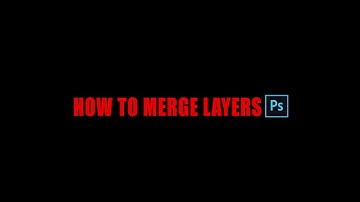 How to Merge Layers in Photoshop