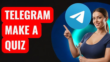 How to Make a Quiz on Telegram Step by Step Guide