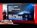 Explained: What Is A 5th Gen Stealth Fighter? Why Does India Need Stealth Fighters?