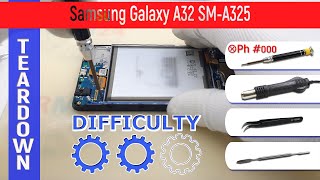 Samsung Galaxy A32 Sm-A325 📱 Teardown Take Apart Tutorial