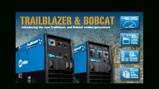 Introducing the new Trailblazer® and Bobcat™ Engine-Driven Welder/Generators from Miller