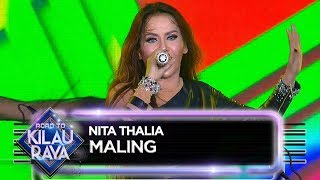 Mantap Abis!! Nita Thalia [MALING] - Road To Kilau Raya (31/3)