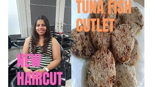 fish tuna cutlet 🐟🐟##ne haircut 💇‍♀️💇‍♀️##new look##konkanivlogs ##goanvlog viral