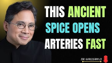 This Ancient Spice Opens Your Arteries Like Magic || Dr.William Li#EmotionalDetachment