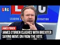 James O'Brien clashes with Brexiter saying move on from the vote | LBC