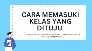 Video Tutorial Penggunaan E-learning bagi Mahasiswa - Cara Untuk Memasuki Mata Kuliah yang Dituju