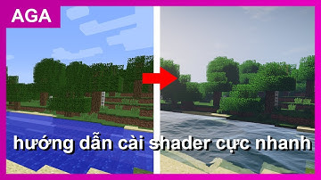 Hướng dẫn cài đặt shader cho MINECRAFT cực nhanh và đơn giản