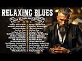 Relaxing whiskey blues music  slow blues  rock ballads  the best of emotional blues