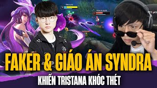 FAKER VÀ GIÁO ÁN SYNDRA ĐI MID BẮN BI LIÊN TỤC CỰC KỲ ÁP LỰC KHIẾN TRISTANA KHÓC THÉT