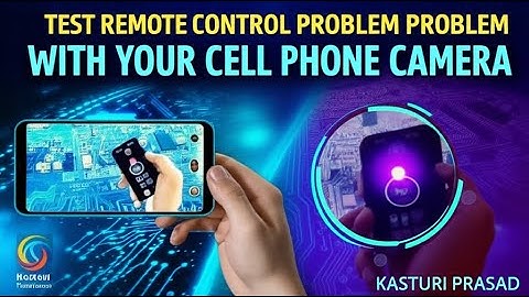 TEST REMOTE CONTROL PROBLEM WITH YOUR CELL PHONE CAMERA | KASTURI PRASAD | KASTURITECHTRONICS