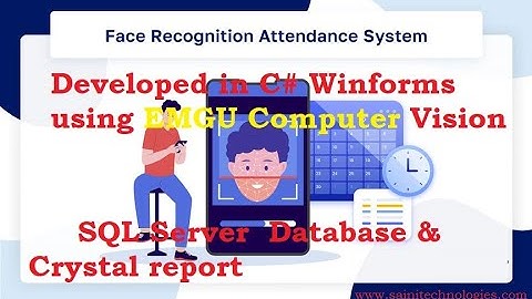 face recognition attendance system project C# Winform | Visual Studio | |SQL Server |