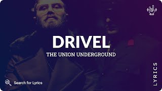 The Union Underground - Drivel (Lyrics for Desktop)